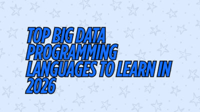 Top Big Data Programming Languages to Learn in 2026